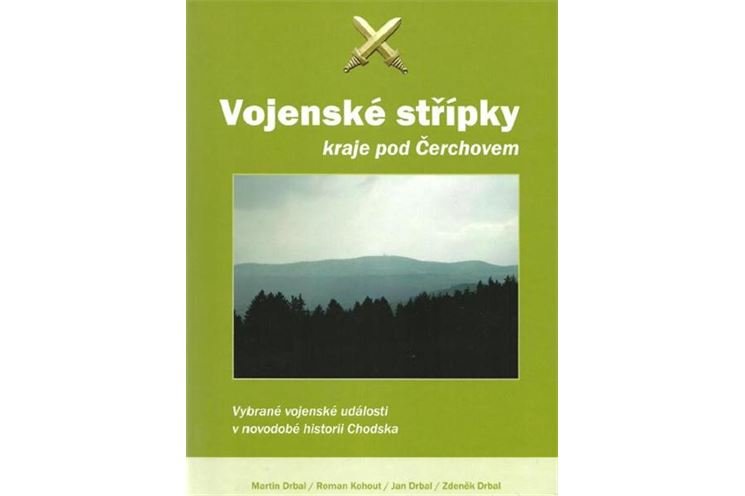 Vojenské střípky kraje pod Čerchovem Vojenské střípky kraje pod Čerchovem